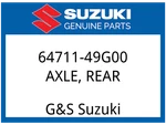 Suzuki Oem Part 64711-49G00 Axle,rr. Fixed Price $160.40.