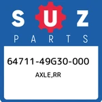 64711-49G30-000 Suzuki Axle,rr 6471149G30000, New Genuine Oem Part. Fixed Price $115.78.