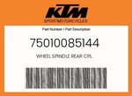 Ktm Genuine Wheel Spindle Rear Cpl. - 75010085144. Fixed Price $90.59.