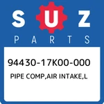 94430-17K00-000 Suzuki Pipe Comp,air Intake,l 9443017K00000, New Genuine Oem Par. Fixed Price $102.52.