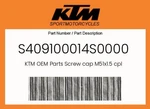 Ktm Genuine Screw Cap M51X1.5 Cpl - S409100014S0000. Fixed Price $229.07.