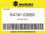 Suzuki Genuine Spacer, Axle 64741-03B80. Fixed Price $27.60.