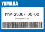Yamaha Genuine Cover, Hub Dust 1YW-25367-00-00. Fixed Price $21.25.