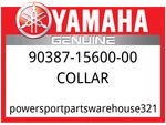 Yamaha Oem Part 90387-15600-00 Collar. Fixed Price $31.49.