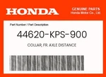 Honda Genuine Collar, Fr. Axle Distance 44620-KPS-900. Fixed Price $5.48.