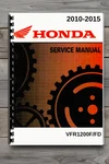 Honda VFR1200FD Interceptor Service Repair Manual 2010-2015 Comb Bound. Fixed Price $50.00.