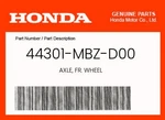 Honda Genuine Axle, Fr. Wheel 44301-MBZ-D00. Fixed Price $47.22.