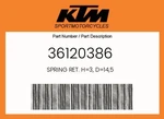 Ktm Genuine Spring Ret. H=3, D=14,5 - 36120386. Fixed Price $27.96.