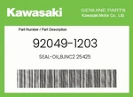 Kawasaki Genuine SEAL-OIL,BJNC2 25425 92049-1203. Fixed Price $16.97.
