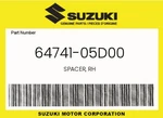 Suzuki Genuine Spacer, Rh 64741-05D00. Fixed Price $21.82.